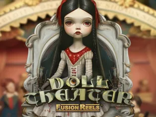 Doll Theater Fusion Reels